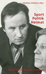 Sport - Politik - Heimat - Matthias Dohmen - 9783943940701