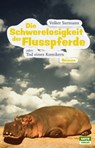 Die Schwerelosigkeit der Flusspferde - Volker Surmann - 9783944035260