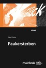 Paukersterben: Frankfurter Schulkrimi - Gerd Fischer - 9783944124100