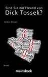 Sind Sie ein Freund von Dick Tossek? - Volker Bitzer - 9783944124506