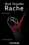 Dick Tosseks Rache - Volker Bitzer - 9783944124520