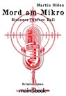 Mord am Mikro - Martin Olden - 9783944124537