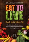 Eat to Live - Das Kochbuch - Joel Fuhrman - 9783944125510