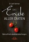 Das Ende aller Diäten - Joel Fuhrman - 9783944125701