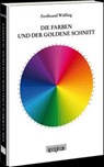 Die Farben und der goldene Schnitt - Ferdinand Wülfing - 9783944146676
