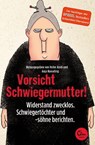 Vorsicht Schwiegermutter! - Anja Koeseling ; Heike Abidi - 9783944296951