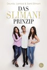 Das Slimani-Prinzip - Sami Slimani ; Dounia Slimani ; Lamiya Slimani - 9783944296975