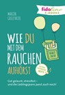 Wie du mit dem Rauchen aufhörst - Marion Grillparzer - 9783944340159