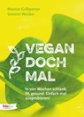 Vegan doch mal - Marion Grillparzer ; Simone Weider - 9783944340227