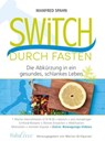 Switch durch Fasten - Manfred Spahn - 9783944340265