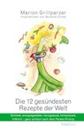 Die gesündesten Rezepte der Welt - Marion Grillparzer - 9783944340371