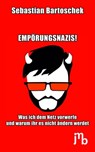 Empörungsnazis! - Sebastian Bartoschek - 9783944342788
