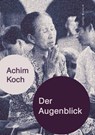 Der Augenblick - Achim Koch - 9783944359564