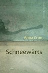 Schneewärts - Anna Cron - 9783944359571