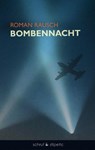 Bombennacht - Roman Rausch - 9783944359656