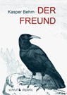 Der Freund - Kasper Behm - 9783944359939