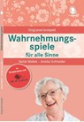 Wahrnehmungsspiele für alle Sinne - Natali Mallek ; Annika Schneider - 9783944360287