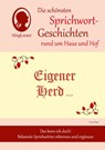 Eigener Herd ist Goldes wert, Die schönsten Sprichwort-Geschichten rund um Haus und Hof für Menschen mit Demenz - Linus Paul - 9783944360324