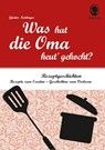 Was hat die Oma heut' gekocht? - Günter Neidinger - 9783944360508