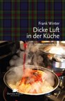 Dicke Luft in der Küche - Frank Winter - 9783944369242