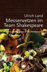 Messerwetzen im Team Shakespeare - Ulrich Land - 9783944369259
