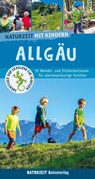 Naturzeit mit Kindern: Allgäu - Stefanie Holtkamp ; Eva Böglmüller - 9783944378619