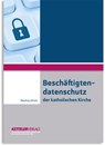 Beschäftigtendatenschutz der katholischen Kirche - Matthias Ullrich - 9783944427454