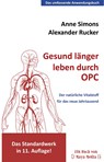 Gesund länger leben durch OPC - Anne Simons - 9783944488646