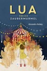 Lua und die Zaubermurmel - Alexandra Helmig - 9783944572109