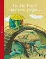 Als die Fische spazieren gingen ... - Eva Muggenthaler - 9783944572574