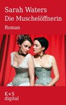 Die Muschelöffnerin - Sarah Waters ; Andrea Krug - 9783944576220