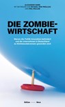 Die Zombiewirtschaft - Alexander Horn - 9783944610610