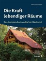Die Kraft lebendiger Räume - Marcus Schmieke - 9783944615400