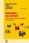 Moderation - das Lehrbuch - Gernot Graeßner ; Sebastian Grab ; Claudia Lobe ; Marcus Rübbe ; Barbara Rademacher ; Martina Voß - 9783944708010