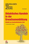 Didaktisches Handeln in der Erwachsenenbildung - Horst Siebert - 9783944708133