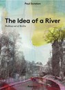 The Idea of a River - Paul Scraton - 9783944801315