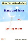 Gute-Nacht-Geschichte: Hans und Fritz - Der Tag am See - Michael Bauer ; Carina Bauer - 9783944803401