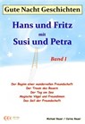 Gute-Nacht-Geschichten: Hans und Fritz mit Susi und Petra - Band I - Michael Bauer ; Carina Bauer - 9783944803487