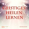Geistiges Heilen lernen - Michael Bauer - 9783944803555