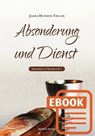 Absonderung und Dienst - James Hudson Taylor - 9783944834474