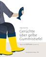 Gerüchte über gelbe Gummistiefel - Angela Nora Broer - 9783944841045