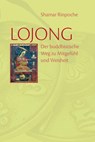 Lojong - Künzig Shamar Rinpoche - 9783944885322
