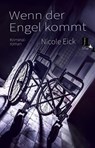 Wenn der Engel kommt - Nicole Eick - 9783944936734