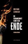 Die Vergangenheit kennt kein Ende - Wolfgang Schweiger - 9783944936796