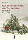 Liebig, D: Nur das Leben hasst, der Tod versöhnt - LIEBIG,  Dieter - 9783944948362