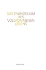 Das Evangelium des vollkommenen Lebens - Gideon Jasper Richard Ouseley - 9783945115176