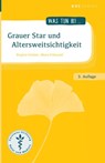 Grauer Star und Altersweitsichtigkeit - Brigitte Schüler ; Maria Frühwald - 9783945150962