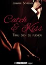 Catch and Kiss - Jennifer Schreiner - 9783945163726