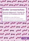Großer Lernwortschatz Deutsch - Afghanisch / Paschtu für Deutsch als Fremdsprache -  - 9783945348284