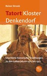 Tatort Kloster Denkendorf - Reiner Strunk - 9783945369197
